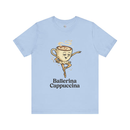 Ballerina Cappuccina – Espresso Pirouette Meme Shirt | Italian Brainrot T-Shirt
